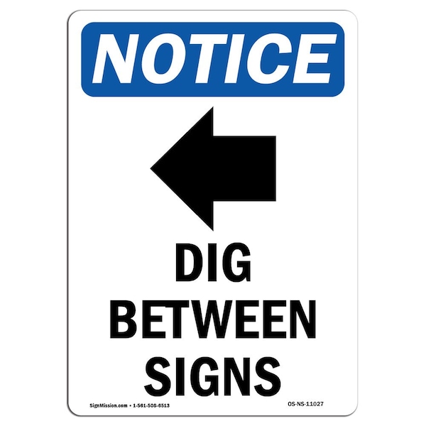 Signmission OSHA Notice Sign, 7" Height, Dig Between Signs Sign With Symbol, 7" X 5", Portrait OS-NS-D-57-V-11027 - main